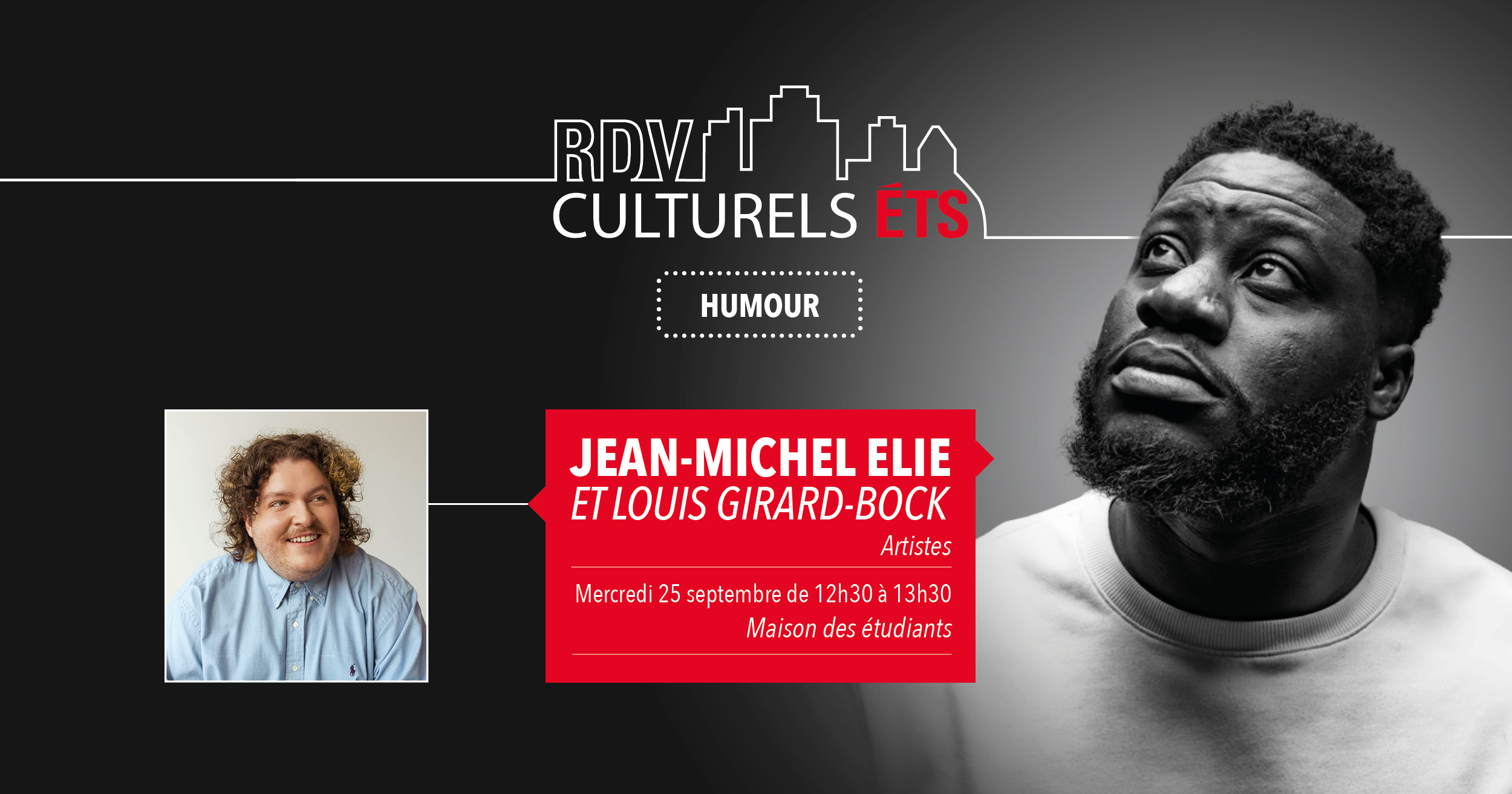 RDV culturels à l'ÉTS: Humour avec Jean-Michel Elie et Louis Girard-Bock, 25 sept., Maison des étudiants.